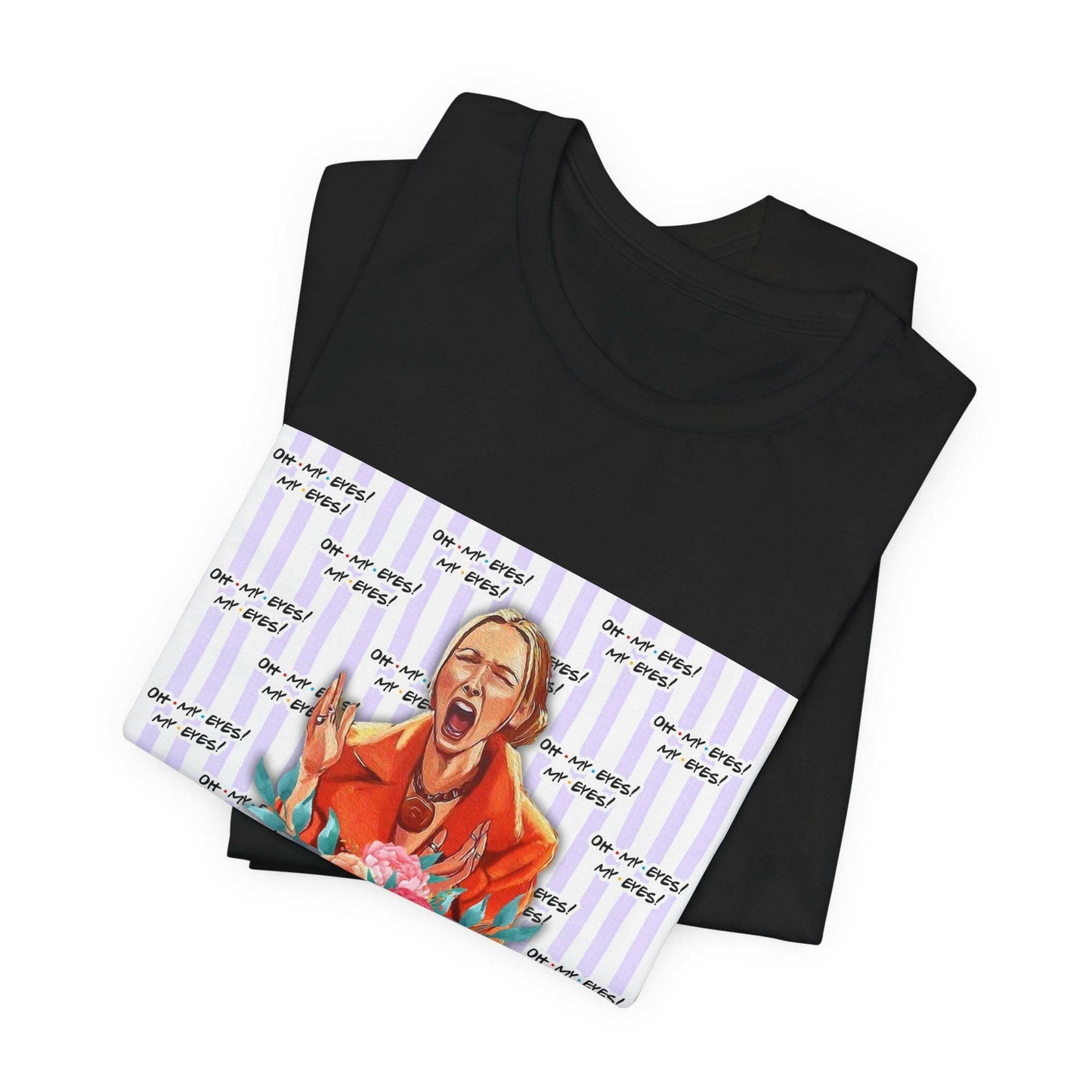 Friends Oh My Eyes T-shirt, 3 Colors Available, Phoebe Friends gift
