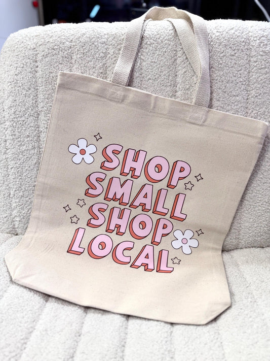 Shop Small Shop Local Tote Gift Spring Tote Shopper Summer Bag Eco Friendly Bag Reusable Grocery Tote Cute Tote Farmers Market Bag
