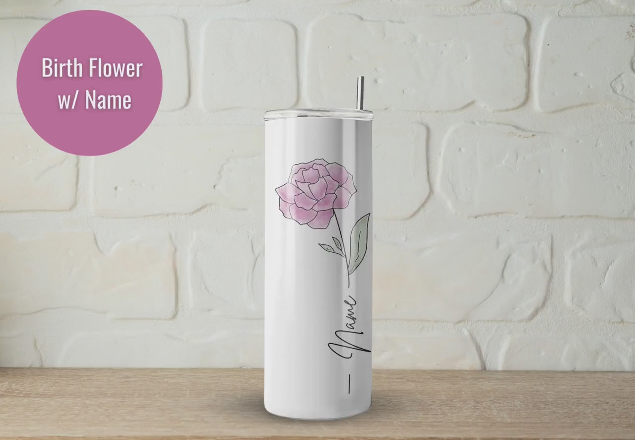 Personalized Birth Flower 20oz Skinny Tumbler with Name and Month Foral - Perfect Keepsake gift for her - Gift for Bridesmaid